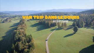 En mode Van Trip sur les routes du Doubs [upl. by Kallick]