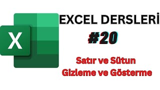 Excelde Satır ve Sütun Gizleme ve Gösterme Sıfırdan İleri Düzey Excel Dersleri 20 [upl. by Eintruok]