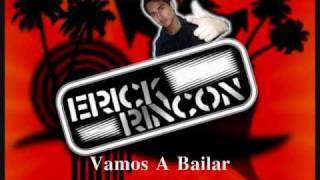 Vamos A Bailar  DJ Erick Rincon 3Ball MTY [upl. by Artinad]