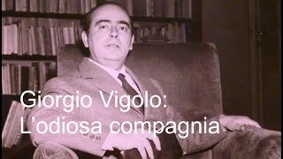 Giorgio Vigolo Lodiosa compagnia [upl. by Namzed]