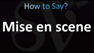 How to Pronounce Mise en scene correctly [upl. by Recneps]