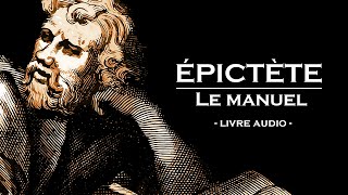 ÉPICTÈTE  Le Manuel Livre audio [upl. by Einafit]