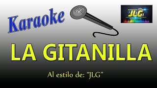 LA GITANILLA Karaoke Arreglo por JLG [upl. by Lauro31]