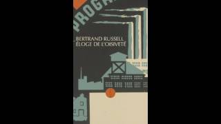 Bertrand Russell  Éloge de loisiveté  6h9h  Le Tôke  RTS La Première [upl. by Anide270]