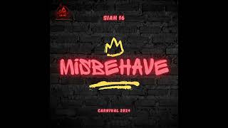 Siah 16  Misbehave Official Audio soca2024 [upl. by Gabrielle]