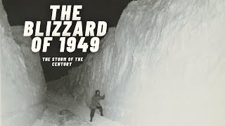 The Blizzard of 1949  The Storm of the Century [upl. by Bartley787]