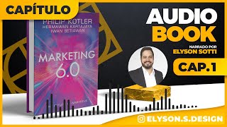 Marketing 60  AudioBook 🎧 CAP1  Philip Kotler  Narração  Elyson Sotti TRADUZIDO EM PORTUGUÊS [upl. by Trudie]