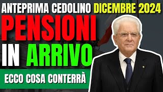 PENSIONI 👉 ANTEPRIMA CEDOLINO DICEMBRE 2024 in ARRIVO❗️ECCO COSA CONTERRÀ💰 [upl. by Kamal128]