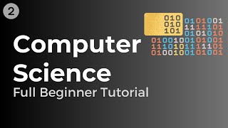 Computer Science Full Tutorial for Beginners  Part 2 [upl. by Rosamund736]