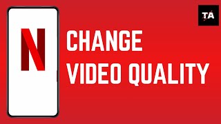 How To Change Video Quality On Netflix Mobile 2024 SIMPLE [upl. by Sorcha]