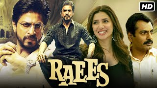 Raees Full Movie 2017  Shahrukh Khan Nawazuddin Siddiqui Mahira Khan  Intresting Facts amp Review [upl. by Talie]