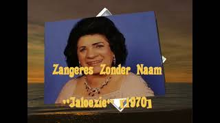 Zangeres Zonder Naam  Jaloezie 1958 LP Mijn eerste successen1970 [upl. by Landis]