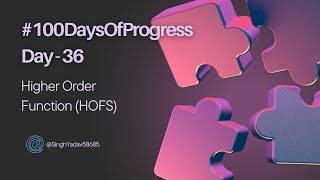 🚀 Day36 of 100DaysOfProgress Learn about Higher Order Function HOFS [upl. by Swan]