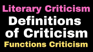 Literary Criticism Definition amp Functions II Functions of Criticism I Types of Criticism II NET JRF [upl. by Lochner]