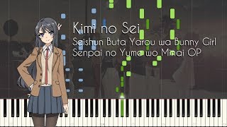 Kimi no Sei  Seishun Buta Yarou wa Bunny Girl Senpai no Yume wo Minai OP Synthesia [upl. by Nedra]