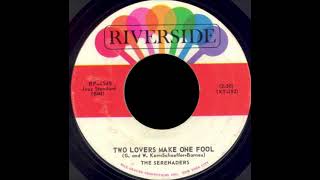 The Serenaders  Two Lovers Make One Fool 1963 [upl. by Arella]