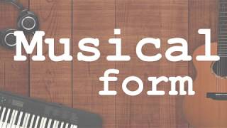 Musical form in 7 minutes with examples [upl. by Ahsiya]