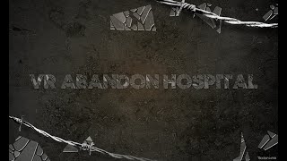 VR Abandon Hospital [upl. by Kata]