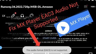 How to Play EAC3 Not Supported MX Player  Fix MX Player EAC3 Audio Not Supported [upl. by Atenek298]