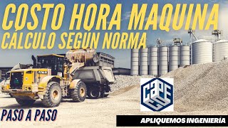 🔍 CÁLCULO DEL COSTO HORA MAQUINA DE EQUIPOS DE CONSTRUCCIÓN 👷 SEGÚN NORMA 📝 [upl. by Dloreh]