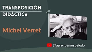 TRANSPOSICIÓN DIDÁCTICA de Michel Verret  DIDACTIC TRANSPOSITION [upl. by Htilil]