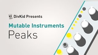 Mutable Instruments  Peaks [upl. by Cherey]