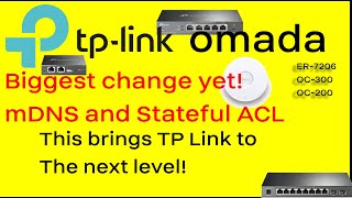 LC EP30 TPLink ER7206 Omada mDNS multicast DNS and Stateful ACL Access Control List [upl. by Nomar]