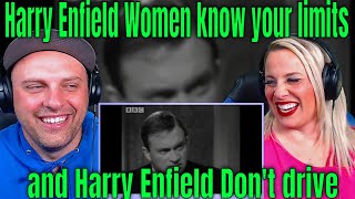 Reaction To Harry Enfield Women know your limits and Harry Enfield Dont drive [upl. by Cutlip]