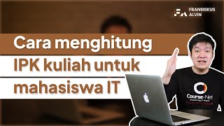 Cara Menghitung IPK Kuliah Untuk Mahasiswa IT [upl. by Jaco508]