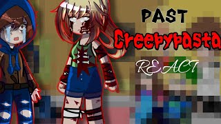 Past Creepypasta react to their futurepart 1 MY AU lazy [upl. by Brana]