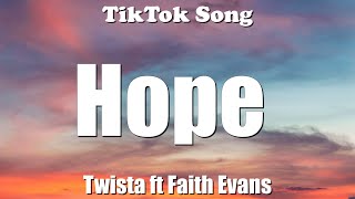 Twista Ft Faith Evans  Hope yes i am hopeful for today take this musicLyrics  TikTok Song [upl. by Airehtfele737]