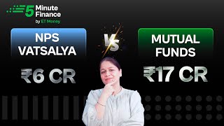 NPS Vatsalya vs Mutual Funds Which one is Better to Make More Money for your Kids [upl. by Ahsemit]