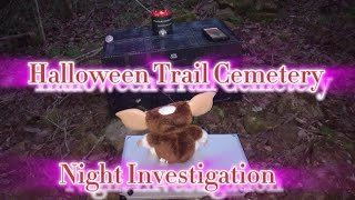 Halloween Trail Cemetery Night Investigation haunted paranormal investigation [upl. by Secnarf]