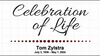 A Celebration of the Life of Tom Zylstra [upl. by Gib]