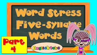 Word Stress  Syllable Stress  Part 4  FiveSyllable Words  Phonics Mix [upl. by Sliwa746]