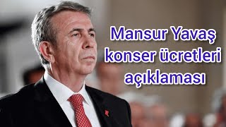 Mansur Yavaş konser ücretleri açıklaması mansuryavaş [upl. by Ordnassela717]