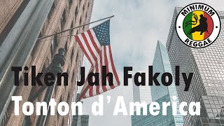 Tiken Jah Fakoly  Tonton dAmerica [upl. by Zzaj]