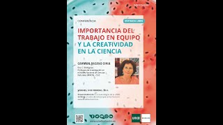 Conferencia Importancia del trabajo en equipo y la creatividad en la ciencia [upl. by Nylyahs641]