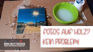 DIY Fotos auf Holz übertragen  Photo Transfer Potch [upl. by Lateh333]