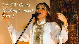 UUTAi Olena Alive Healing Concert Part 1 [upl. by Harrington436]