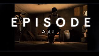 E P I S O D E  Act II   BEHIND THE SHADOWS  an episodic thriller [upl. by Burhans18]