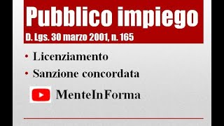 Testo Unico Pubblico Impiego D Lgs n 165 del 2001 Parte 49  licenziamento e sanz concordata [upl. by Hunt]