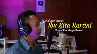 Ibu Kita Kartini  Cover by Pak Pandega [upl. by Andra]