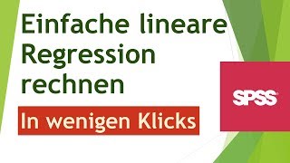 Der schnellste Weg eine einfache lineare Regression in SPSS zu rechnen [upl. by Vilberg958]