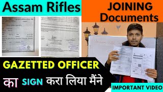 Assam Rifles Joining Documents  Gazetted Officer Signature करा लिया मैंने ॥ Important Video [upl. by Etnomal]