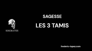 Sagesse de Socrate  les Trois Tamis [upl. by Johm]