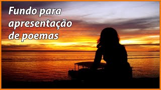 FUNDO PARA APRESENTAÇÃO DE POEMA COM MÚSICA [upl. by Devaj]