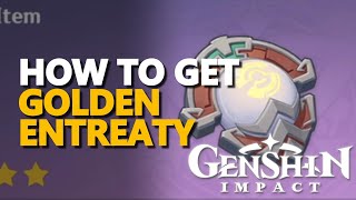 How to get Golden Entreaty Genshin Impact [upl. by Norit]