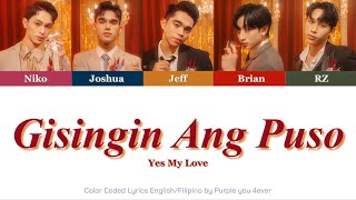 Color Coded Lyrics YES MY LOVE  Gisingin Ang Pus TAGENG [upl. by Aleksandr]