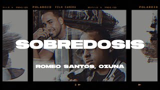 Romeo Santos Ozuna  Sobredosis LetraLyrics [upl. by Aisiram]